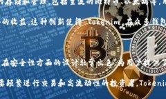 Tokenim 是一种数字资产钱包，用户可以用它来安全