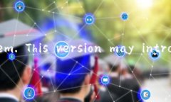 ＂Tokenim 2.0＂ seems to refer to a specific version of a p